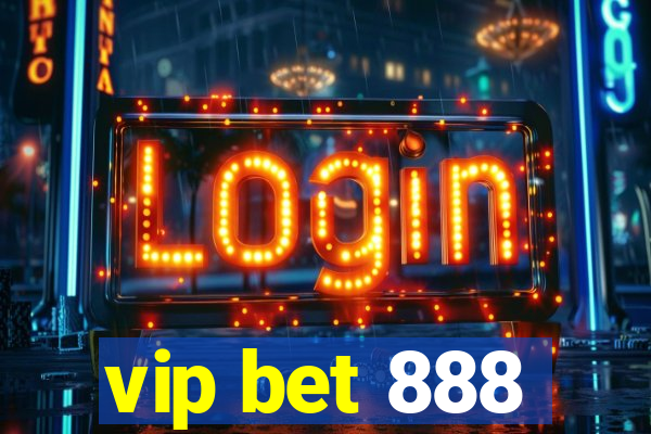 vip bet 888